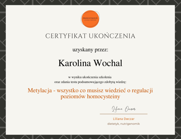 Certyfikat szkolenia "Metylacja - wszystko co musisz wiedzieć o regulacji poziomów homocysteiny"